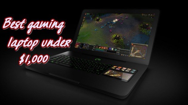 best gaming laptop under 1000