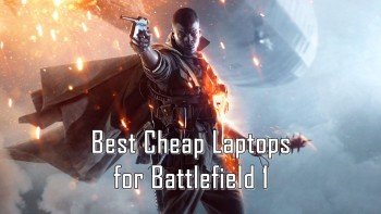 Laptops for Battlefield